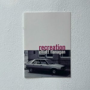 Cover of 'recreation' by Elliot Flanagan, a white background, the bottom half is a black and white picture of a vintage car.